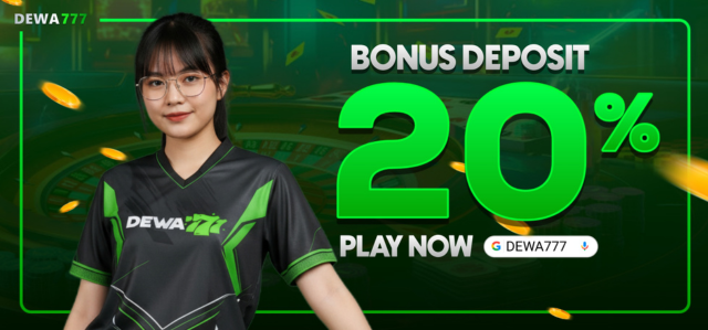 Bonus deposit dewa777